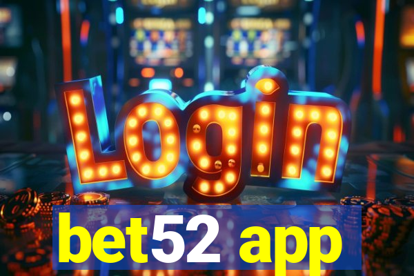 bet52 app